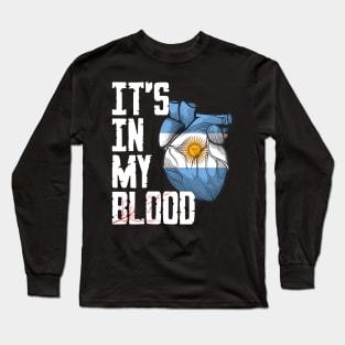 Argentina it's in my Blood Long Sleeve T-Shirt